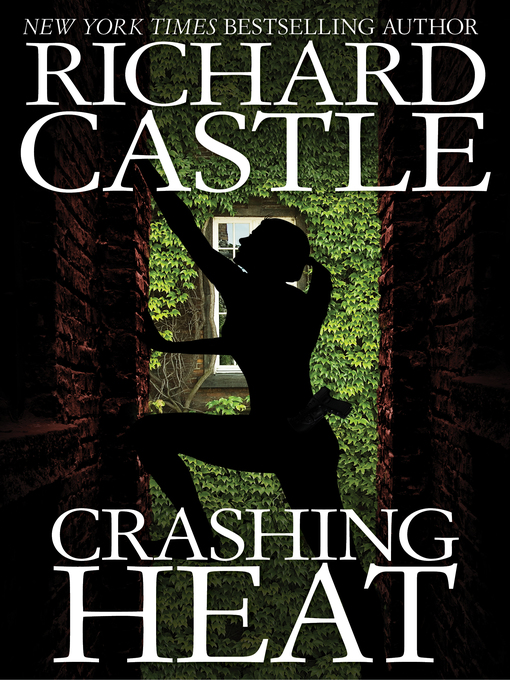Title details for Crashing Heat by Richard Castle - Available